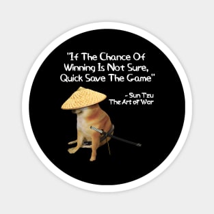 The Art Of War Meme Gamer Gaming Samurai Doge Magnet